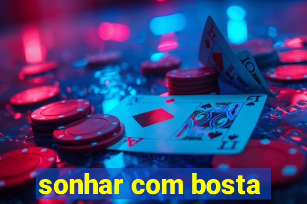 sonhar com bosta